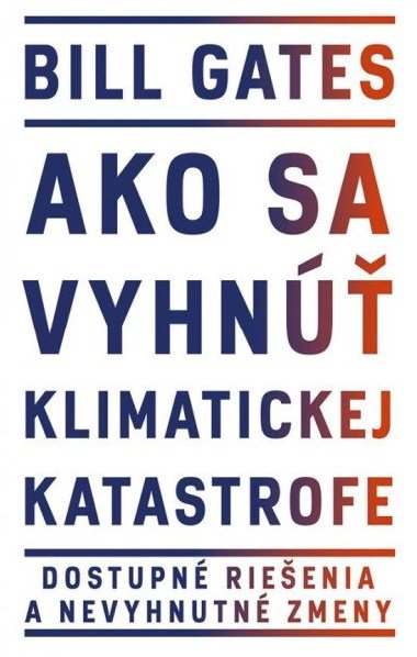 Ako sa vyhn klimatickej katastrofe (slovensky) - Gates Bill