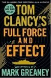 Tom Clancys Full Force and Effect - Greaney Mark