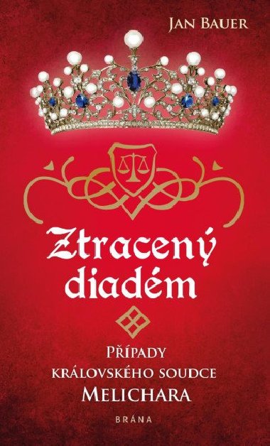 Ztracen diadm - Ppady krlovskho soudce Melichara - Jan Bauer