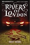 Rivers Of London: Body Work : Body Work (comics) - Aaronovitch Ben