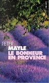 Le bonheur en Provence - Mayle Peter