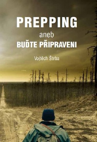 Prepping aneb Bute pipraveni - Vojtch trba