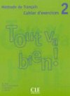Tout va bien! 2 Cahier dexercices + CD - Auge Helene