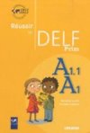 Reussir Le Delf Prim: Livre A1-A1.1 - Tagliante Christine