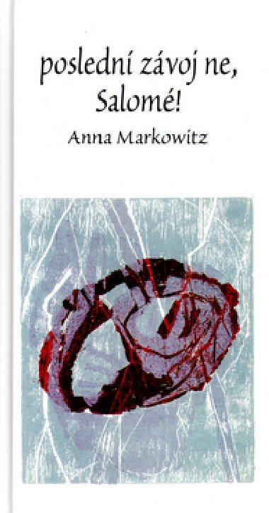 Posledn zvoj ne, salom! - Anna Markowitz