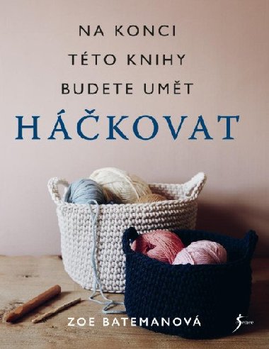 Hkovn. Na konci tto knihy budete umt hkovat - Zoe Batemanov