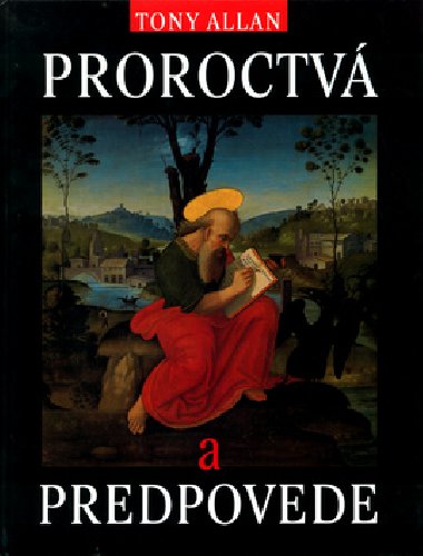 Proroctv a predpovede - Tony Allan