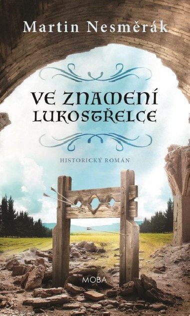 Ve znamen lukostelce - Martin Nesmrk