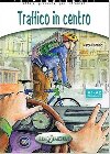 Traffico in centro + CD Audio Livello A1-A2 - Dominici Marco