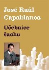 Uebnice achu - Jose Raul  Capablanca