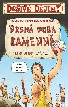 Dsiv djiny - Drsn doba kamenn - Terry Deary