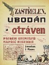 Zastelen, ubodn a otrven - Jonathan J. Moore