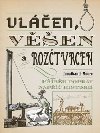 Vlen, ven a roztvrcen - Jonathan J. Moore