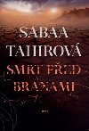 Smrt ped branami - Sabaa Tahirov