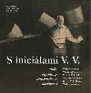 S inicilami V. V. Jmno Vokolek v esk kultue 20. stolet - Luk Prokop,Ivo ha,Jan ulc