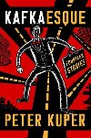 Kafkaesque: Fourteen Stories - Peter Kuper