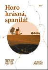 Horo krásná, spanilá! - Jakub Ivánek; Jan Malura