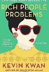 Rich People Problems : A Novel - Kwan Kevin