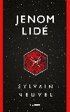 Jenom lid - Sylvain Neuvel