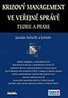 Krizov management ve veejn sprv. Teorie a praxe - Rektok Jaroslav a kolektiv