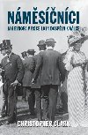 Nmsnci - Jak Evropa v roce 1914 dospla k vlce - Clark Christopher