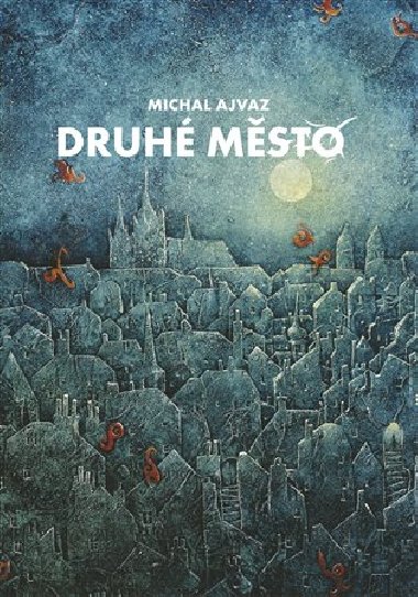 Druh msto - Michal Ajvaz