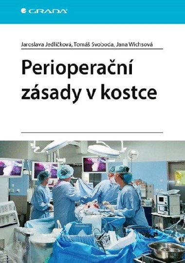 Perioperan zsady v kostce - Jaroslava Jedlikov; Tom Svoboda; Jana Wichsov
