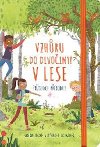 Vzhůru do divočiny! V lese - Goldie Hawk; Rachel Saunders