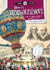 Vdci a vynlezy: brati Mongolfierovi - Alberto Borgo; Ester Tome
