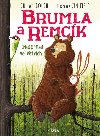 Brumla a Remcík (Ne)přítel ve větvích - Gough Julian, Field Jim