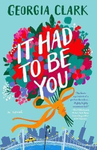 It Had to Be You : A Novel - Clarke Georgia