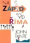 Na zpad od ma - John Fante