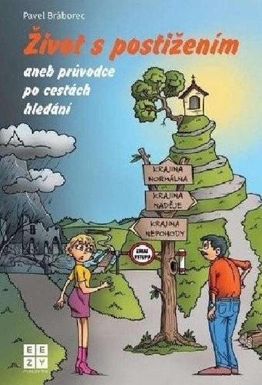 ivot s postienm aneb prvodce po cestch hledn - Pavel Brborec