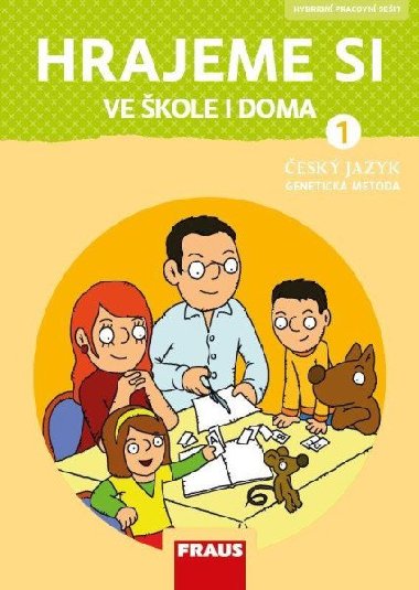 Hrajeme si ve škole i doma - Hybridní pracovní učebnice - Lenka Syrová