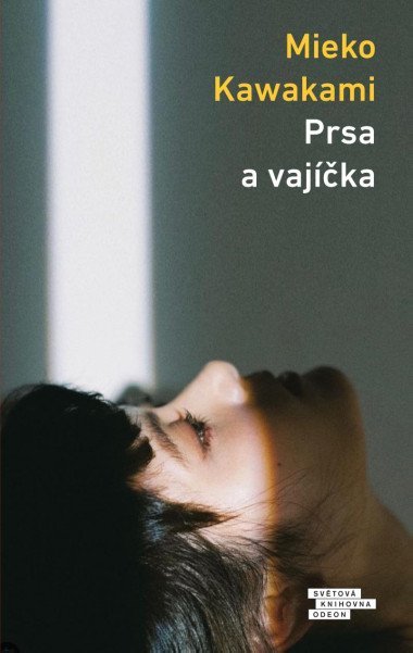 Prsa a vajka - Mieko Kawakami