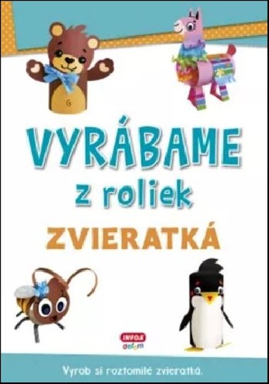 Vyrbame z roliek Zvieratk - 