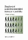 Zlepovn a environmentln inovace v podniku - Kulhav Viktor