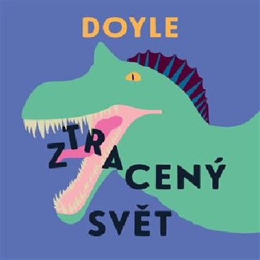 Ztracený svět - Arthur Conan Doyle