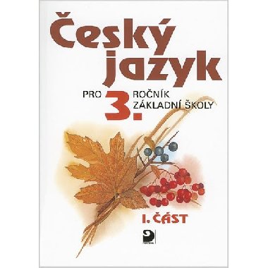 esk jazyk pro 3.ronk zkladn koly - Ludmila Konopkov