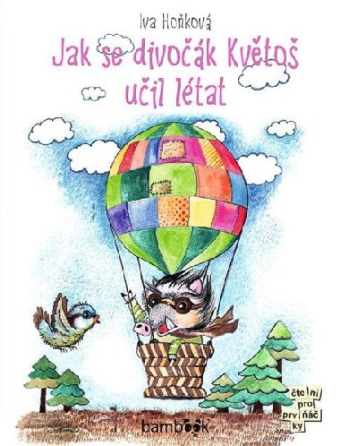 Jak se divok Kvto uil ltat - Iva Hokov