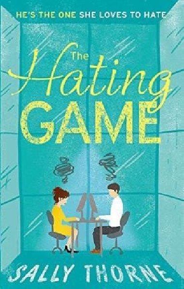 The Hating Game - Sally Thorne