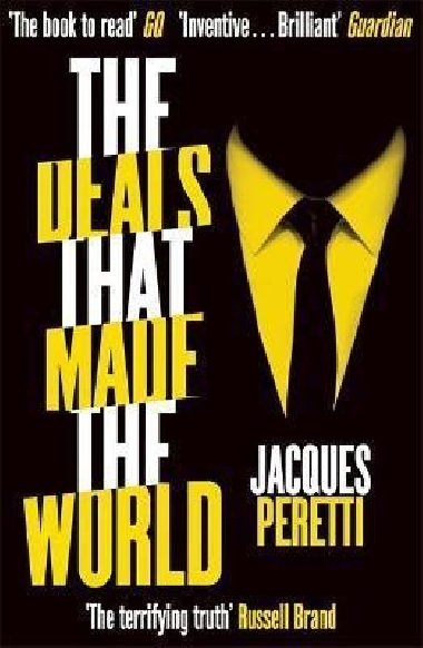 The Deals that Made the World - Peretti Jacques