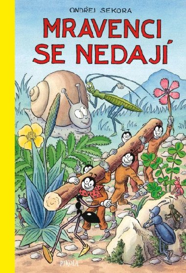 Mravenci se nedaj - Sekora Ondej