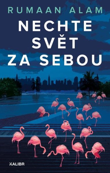 Nechte svt za sebou - Alam Rumaan