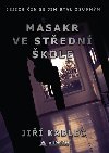 Masakr ve stedn kole - Ji Kadlec