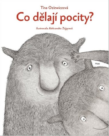 Co dlaj pocity - Tina Oziewiczov; Aleksandra Zajcov