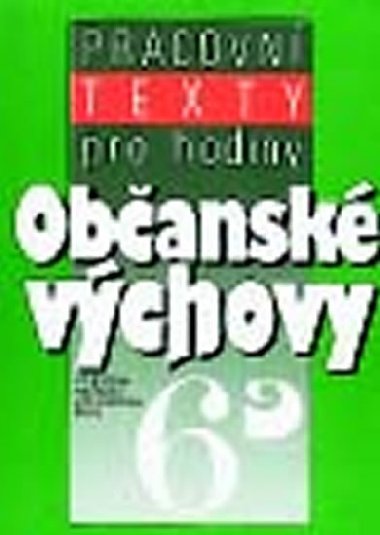 Pracovn texty pro hodiny obansk vchovy 6 - Danue Hoejov