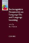 Oxford Applied Linguistics: Sociocognitive Perspectives on Language Use and Language Learning - Batstone Rob