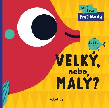 Velk, nebo mal? Prvn slova Protiklady - Lenka Chytilov