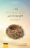 Tv vnitn dt mus najt domov - Kl k een (tm) vech problm - Stahl Stefanie